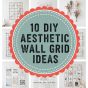 10 DIY aesthetic wall grid ideas