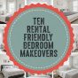 10 Rental Friendly Bedroom Makeover