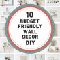 10 Budget Friendly Wall Decor Diy