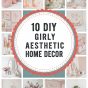 10 DIY Girly Aesthetic Home Decor.