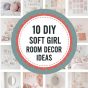 10 DIY Soft Girl Room Decor Ideas.