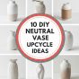 10 DIY Neutral Vase Upcycle Ideas
