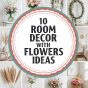 10 Room Decor with Flowers Ideas