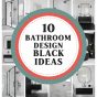 10 Bathroom Design Black Ideas
