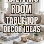 10 Living Room Table Top Decor Ideas