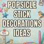 10 Popsicle Stick Decorations Ideas