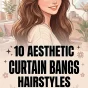 10 Aesthetic Curtain Bangs Hairstyles Ideas